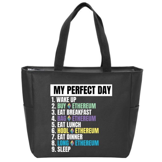 Ethereum My Perfect Day, Buy Crypto, Buy ETH, Funny Crypto Meme Zip Tote Bag