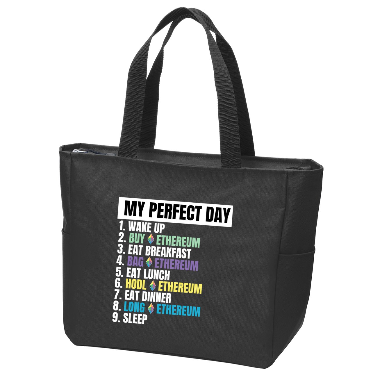 Ethereum My Perfect Day, Buy Crypto, Buy ETH, Funny Crypto Meme Zip Tote Bag
