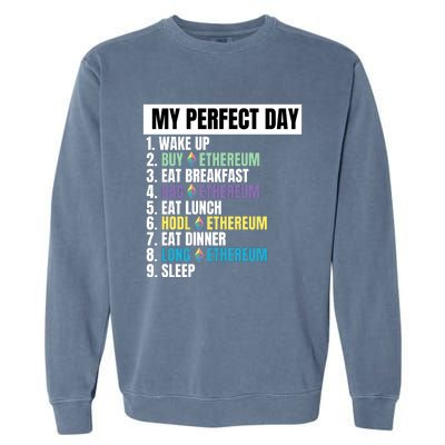 Ethereum My Perfect Day, Buy Crypto, Buy ETH, Funny Crypto Meme Garment-Dyed Sweatshirt