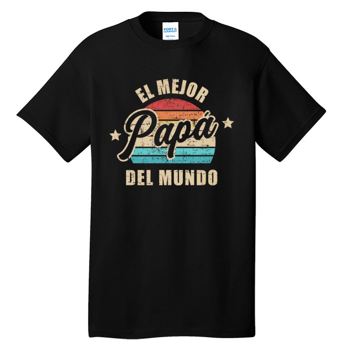 El Mejor Papá Del Mundo Para Dia Del Padre Vintage Retro Tall T-Shirt