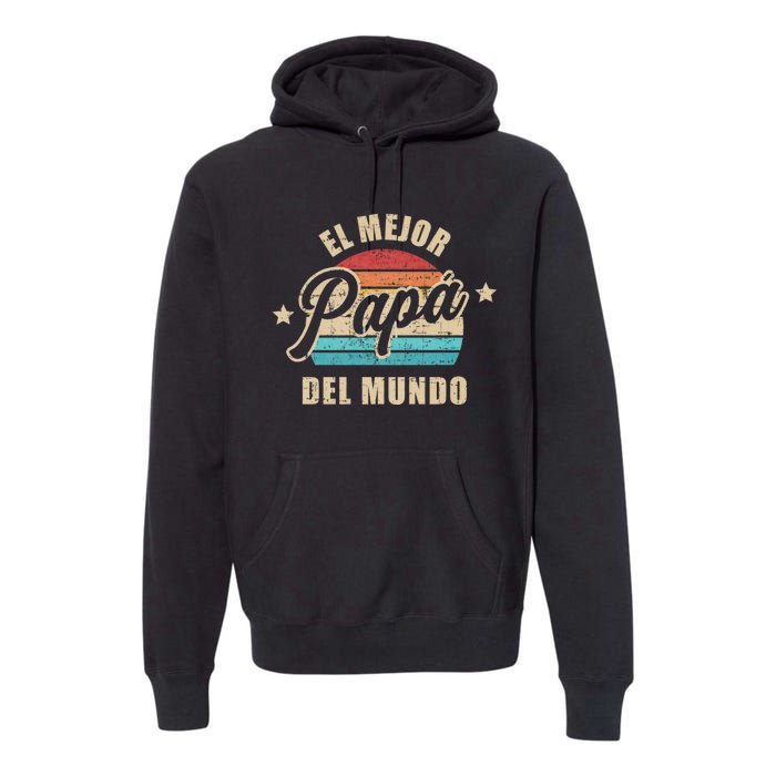 El Mejor Papá Del Mundo Para Dia Del Padre Vintage Retro Premium Hoodie