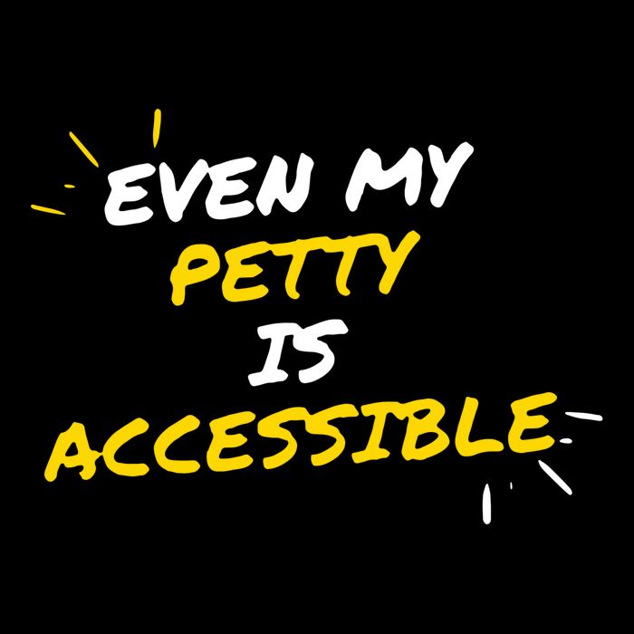 Even My Petty Is Disability Accessible Mug