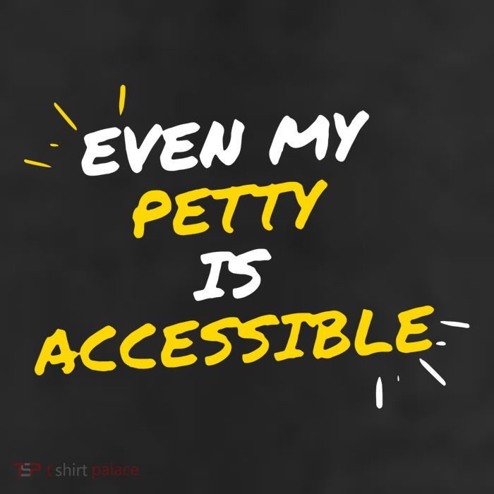 Even My Petty Is Disability Accessible 11oz C Handle Ceramic Mug