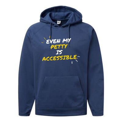 Even My Petty Is Disability Accessible Performance Fleece Hoodie