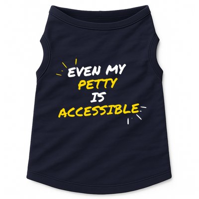 Even My Petty Is Disability Accessible Doggie Tank