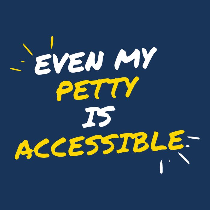 Even My Petty Is Disability Accessible 25L Jumbo Tote