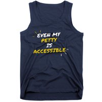 Even My Petty Is Disability Accessible Tank Top