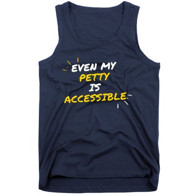 Even My Petty Is Disability Accessible Tank Top