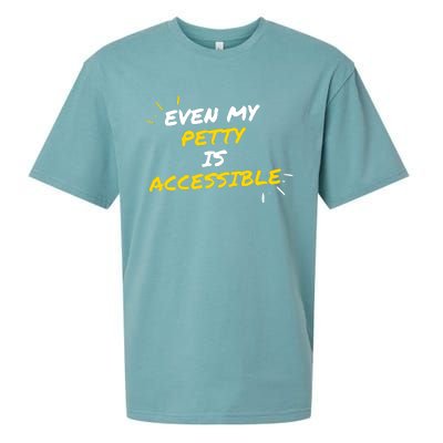 Even My Petty Is Disability Accessible Sueded Cloud Jersey T-Shirt