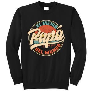 El Mejor Papa Del Mundo CumpleañOs Regalo Del DíA Del Padre Sweatshirt