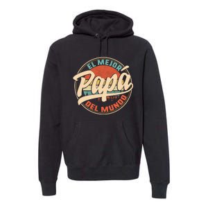 El Mejor Papa Del Mundo CumpleañOs Regalo Del DíA Del Padre Premium Hoodie