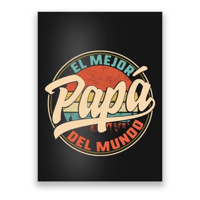 El Mejor Papa Del Mundo CumpleañOs Regalo Del DíA Del Padre Poster