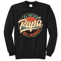 El Mejor Papa Del Mundo CumpleañOs Regalo Del DíA Del Padre Tall Sweatshirt