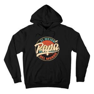 El Mejor Papa Del Mundo CumpleañOs Regalo Del DíA Del Padre Tall Hoodie