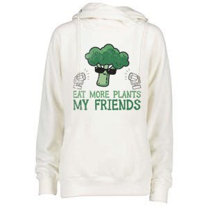 Eat More Plants My Friends Vegan Plant Vegetarians Fruits Gift Womens Funnel Neck Pullover Hood