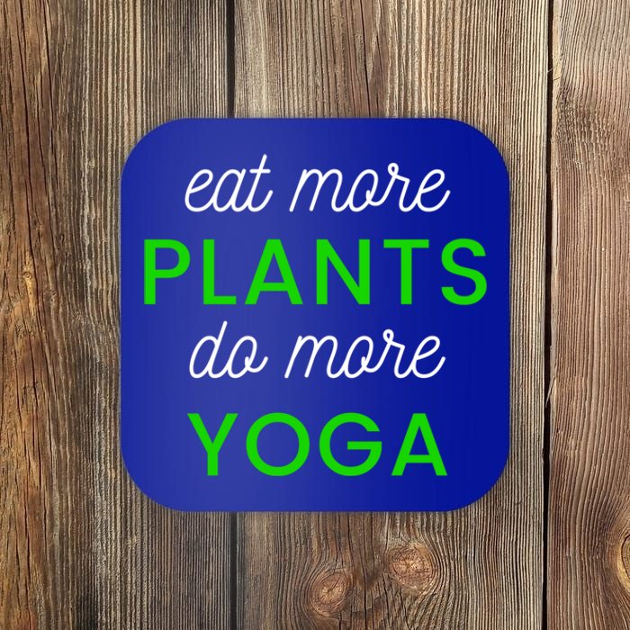 Eat More Plants Do More Yoga Funny Healthy Lifestyle Design Gift Coaster