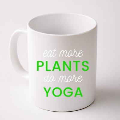 Eat More Plants Do More Yoga Funny Healthy Lifestyle Design Gift Coffee Mug