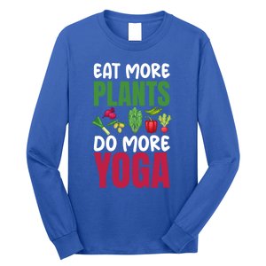 Eat More Plants Do More Yoga Humor Joke Tee For Vegetarians Great Gift Long Sleeve Shirt