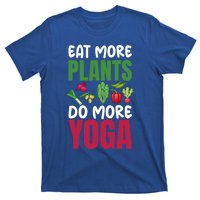 Eat More Plants Do More Yoga Humor Joke Tee For Vegetarians Great Gift T-Shirt