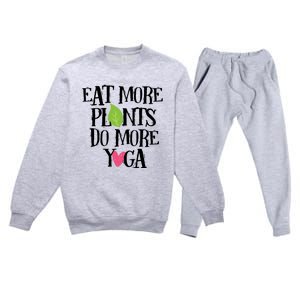 Eat More Plants Do More Yoga Vegan Workout Cute Gift Premium Crewneck Sweatsuit Set