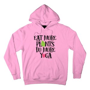 Eat More Plants Do More Yoga Vegan Workout Cute Gift Hoodie