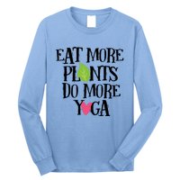 Eat More Plants Do More Yoga Vegan Workout Cute Gift Long Sleeve Shirt