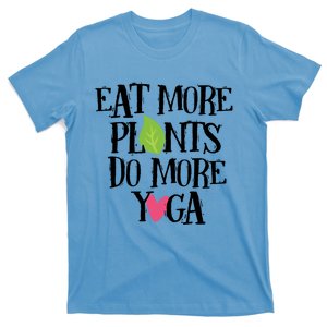 Eat More Plants Do More Yoga Vegan Workout Cute Gift T-Shirt