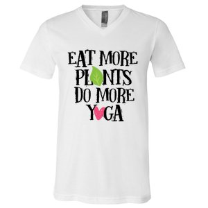 Eat More Plants Do More Yoga Vegan Workout Cute Gift V-Neck T-Shirt