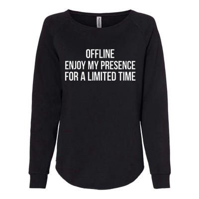 Enjoy My Presence Temporarily Womens California Wash Sweatshirt