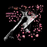 Empathy Is Not Weak Animae e Axe Floral Mug