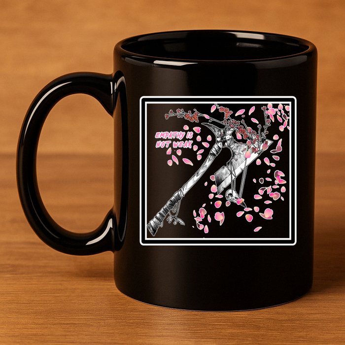 Empathy Is Not Weak Animae e Axe Floral 11oz C Handle Ceramic Mug
