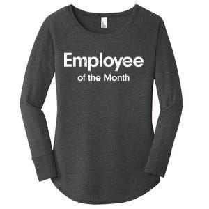 Employee of the Month Women's Perfect Tri Tunic Long Sleeve Shirt