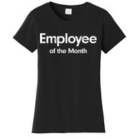 Employee of the Month Women's T-Shirt