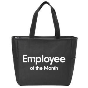 Employee of the Month Zip Tote Bag