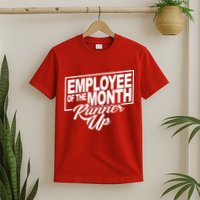 Employee Of The Month Runner Up T-Shirt