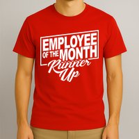 Employee Of The Month Runner Up T-Shirt