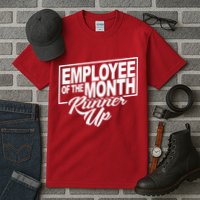 Employee Of The Month Runner Up Tall T-Shirt