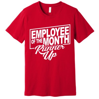 Employee Of The Month Runner Up Premium T-Shirt