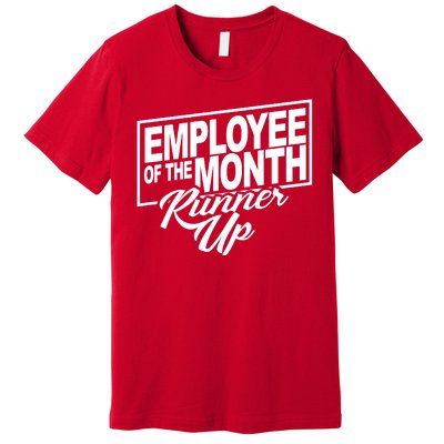 Employee Of The Month Runner Up Premium T-Shirt