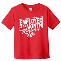 Employee Of The Month Runner Up Toddler T-Shirt