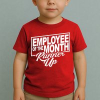 Employee Of The Month Runner Up Toddler T-Shirt
