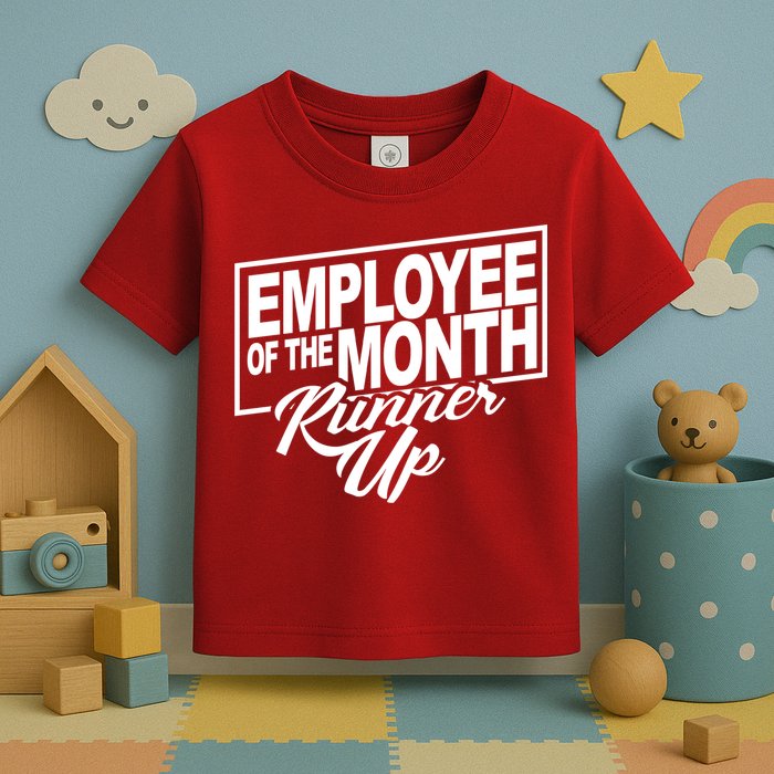 Employee Of The Month Runner Up Toddler T-Shirt