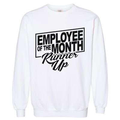 Employee Of The Month Runner Up Garment-Dyed Sweatshirt