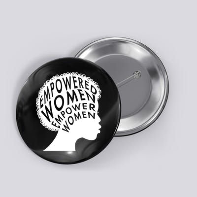 Empowered Women Button