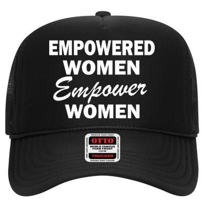 Empowered Women Empower Women High Crown Mesh Back Trucker Hat