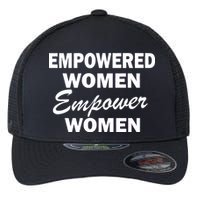 Empowered Women Empower Women Flexfit Unipanel Trucker Cap