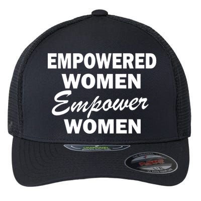 Empowered Women Empower Women Flexfit Unipanel Trucker Cap