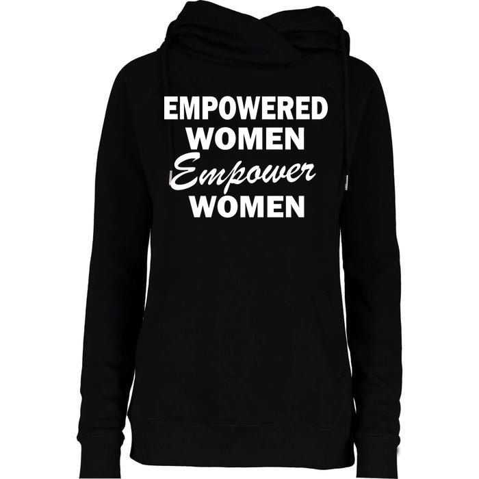 Empowered Women Empower Women Womens Funnel Neck Pullover Hood