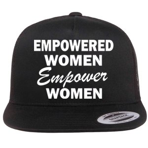 Empowered Women Empower Women Flat Bill Trucker Hat