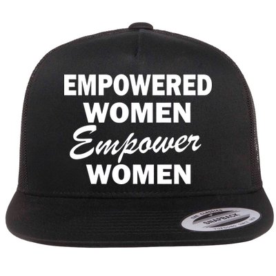 Empowered Women Empower Women Flat Bill Trucker Hat